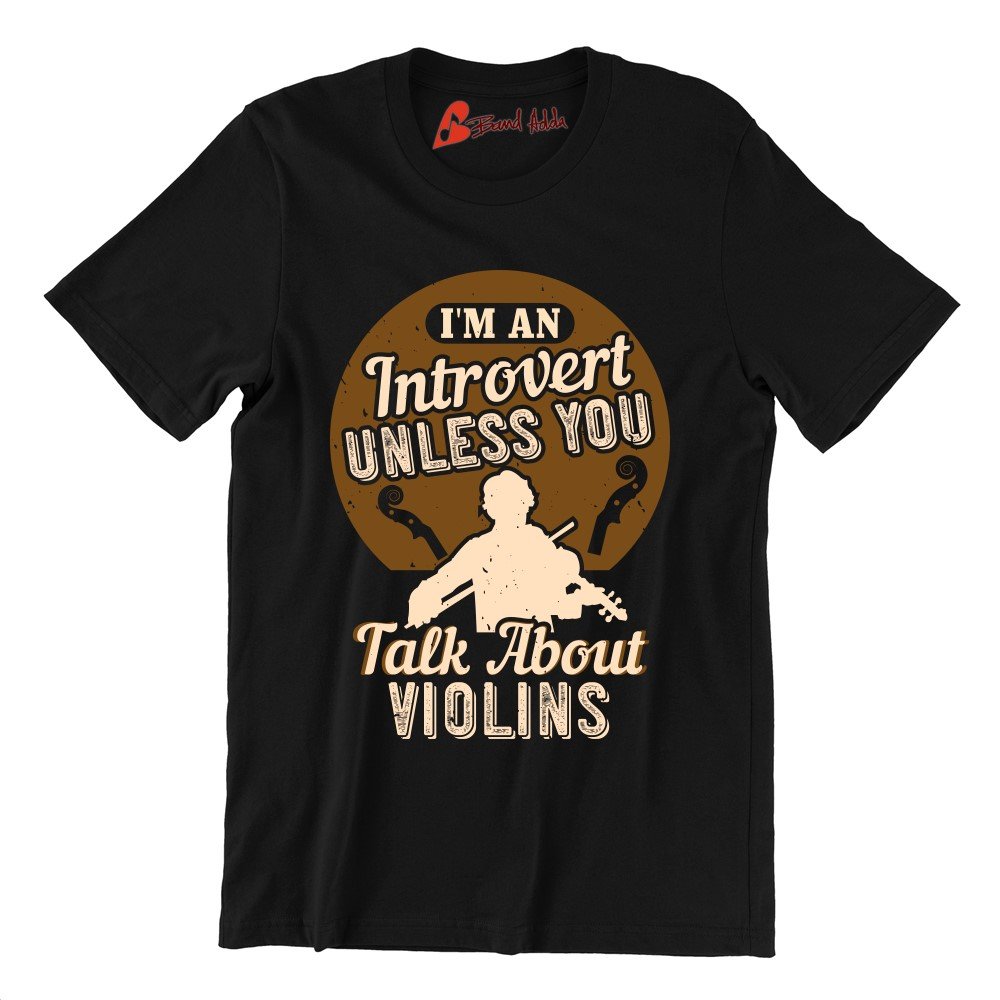 Im An Introvert Unless You Talk About Violins 01