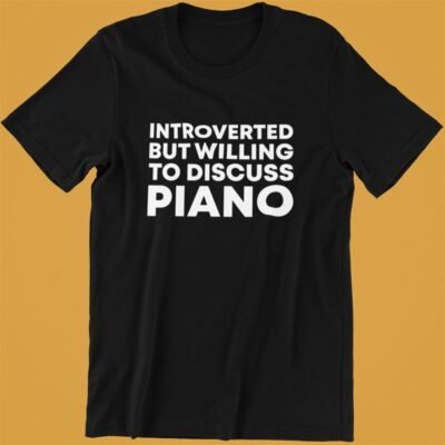 Introverted but willing to discuss piano